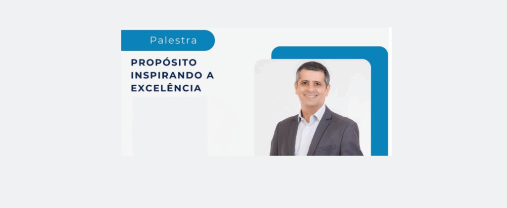 Palestra “Propósito Inspirando a Excelência” acontece em Rio Negrinho no dia 24/09