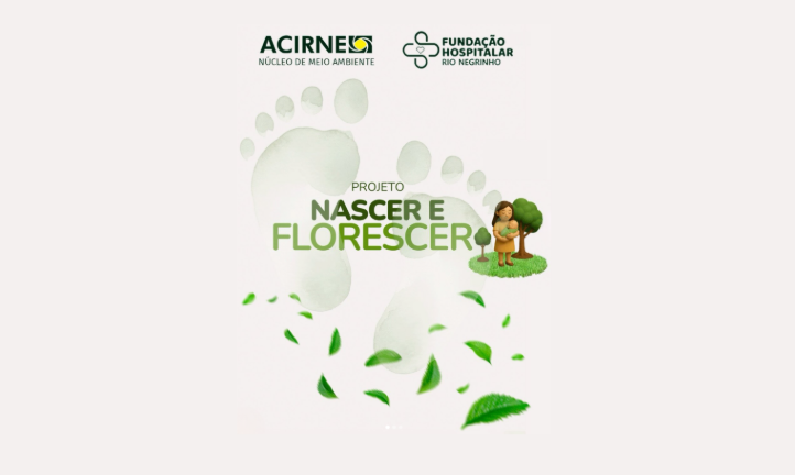 Projeto Nascer e Florescer: quando o nascimento de uma vida também planta o futuro